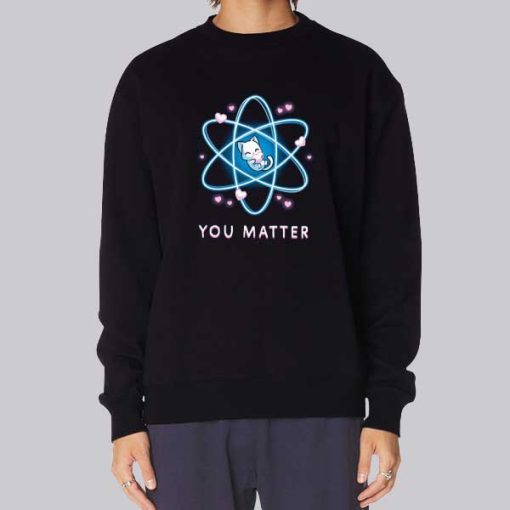 Funny Kitty You Matter Hoodie