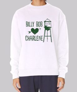 Funny Love Billy Bob Charlene Hoodie