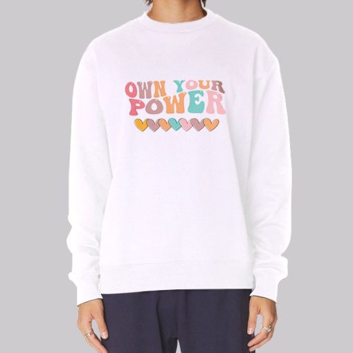 Funny Love Own Your Power Hoodie