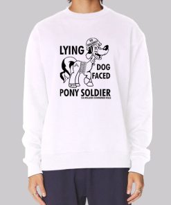 Funny Lying Dog Faced Pony Soldier Hoodie