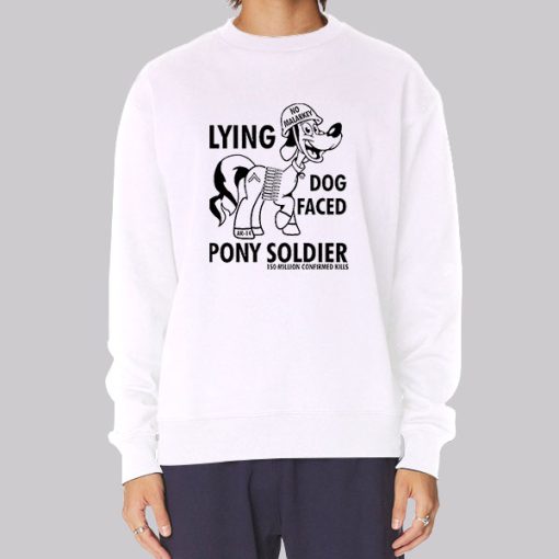 Funny Lying Dog Faced Pony Soldier Hoodie