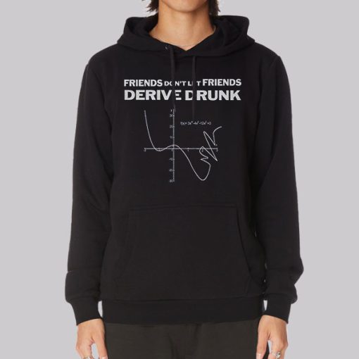 Funny Math Drink and Derive Hoodie