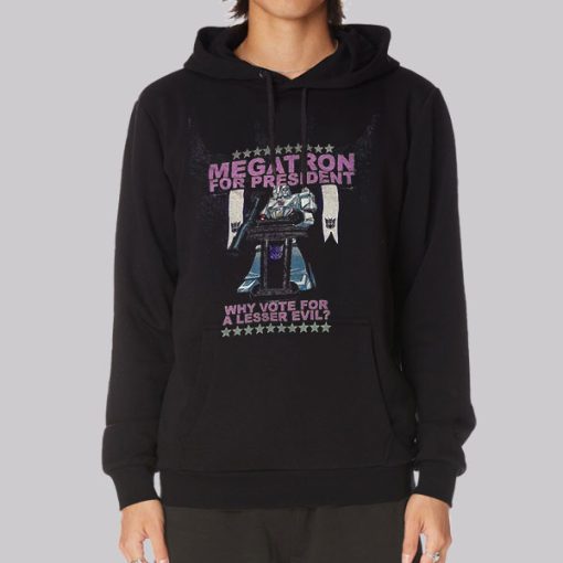 Funny Megatron for President Transformers Hoodie