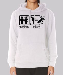 Funny Meme Problem Solved Hoodie