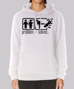 Funny Meme Problem Solved Hoodie 4