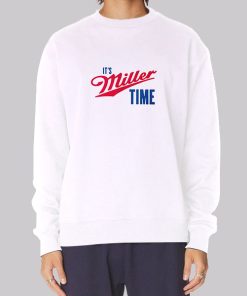 Funny Merch Its Miller Time Hoodie