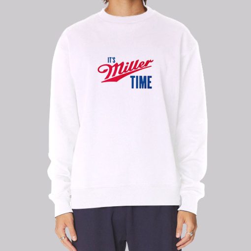 Funny Merch Its Miller Time Hoodie