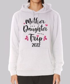 Funny Mom and Daughter Trip Hoodie 4