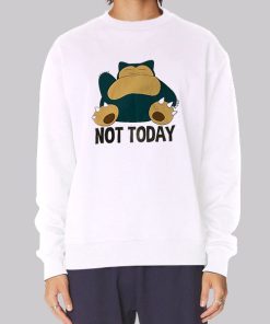 Funny Not Today Snorlax Hoodie