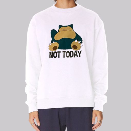 Funny Not Today Snorlax Hoodie