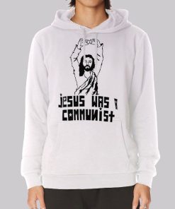 Funny Parody Jesus Was a Communist Hoodie