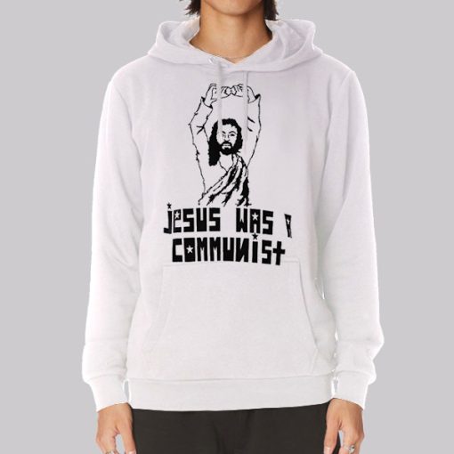 Funny Parody Jesus Was a Communist Hoodie