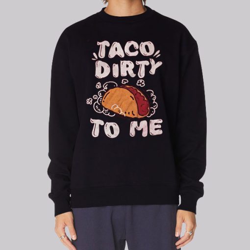 Funny Parody Taco Me Dirty Hoodie