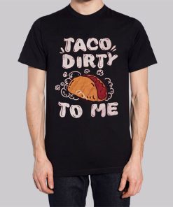 Funny Parody Taco Me Dirty Hoodie 3