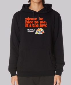 Funny Please Be Nice to Me Its the Law Hoodie 4