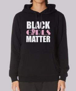 Funny Quotes Black Girls Matter Hoodie 4