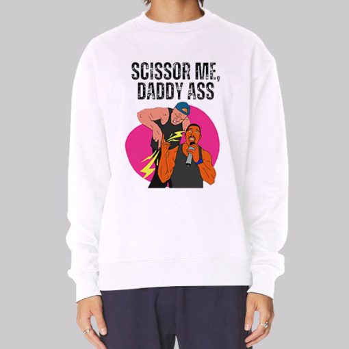 Funny Rappers Scissor Me Daddy Ass Hoodie