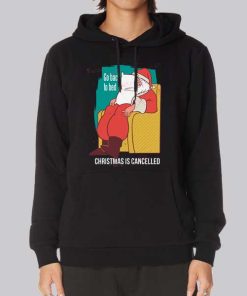 Funny Santa Christmas Cancelled Meme Hoodie Funny Santa Christmas Cancelled Meme Hoodie