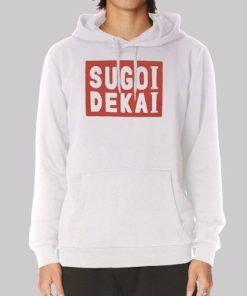 Funny Sexy Sugoi Dekai Anime Hoodie 3 Funny Sexy Sugoi Dekai Anime Hoodie 4