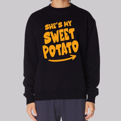 Funny She’s My Sweet Potato I Yam Hoodie