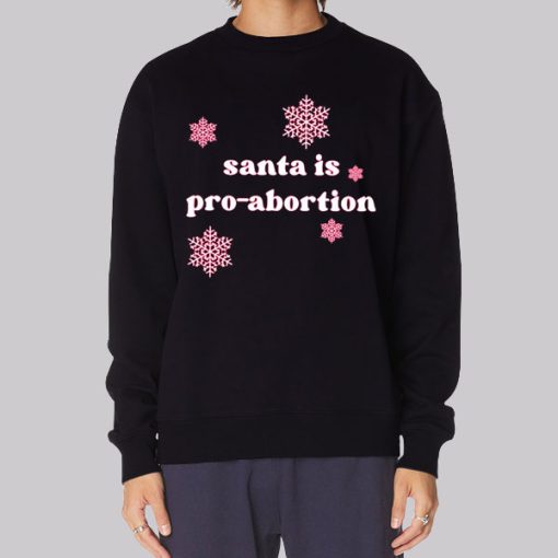 Funny Snow Santa Is Pro Abortion Hoodie