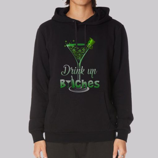 Funny St Patrick’s Day Drink up Bitches Hoodie