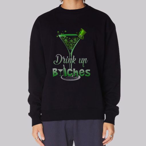 Funny St Patrick’s Day Drink up Bitches Hoodie