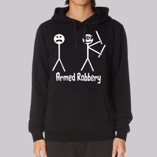 Funny Stick Figure Armed Robbery Hoodie