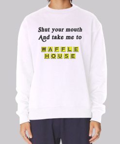Funny Take Me to Waffle House Hoodie