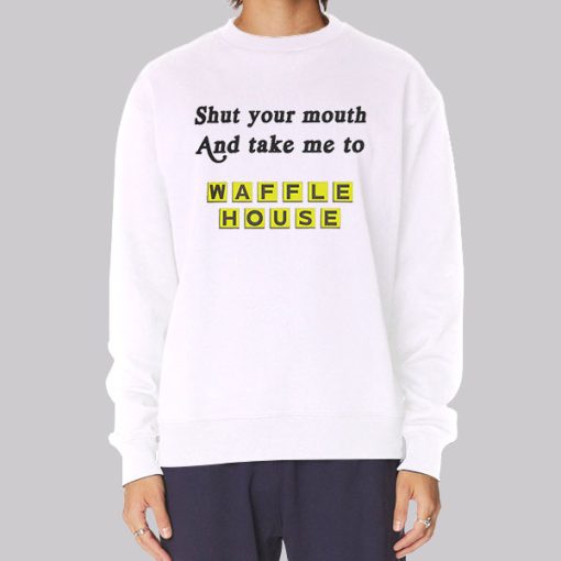 Funny Take Me to Waffle House Hoodie