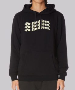 Funny Text Go Find Less Hoodie 3 Funny Text Go Find Less Hoodie 4