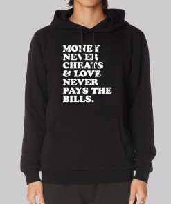 Funny Text Money Never Cheats Hoodie Funny Text Money Never Cheats Hoodie