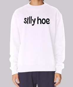 Funny Text Printed Silly Hoe Hoodie