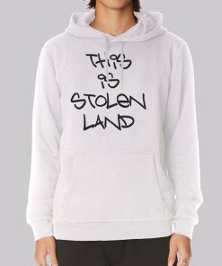 Funny This Is Stolen Land Hoodie