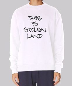 Funny This Is Stolen Land Hoodie