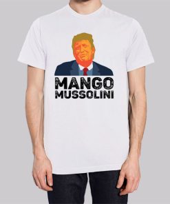 Funny Trump Mango Mussolini Hoodie 2 Funny Trump Mango Mussolini Hoodie 3