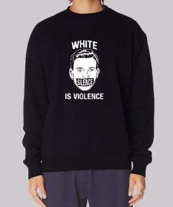 Funny White Silence Is Violence Hoodie