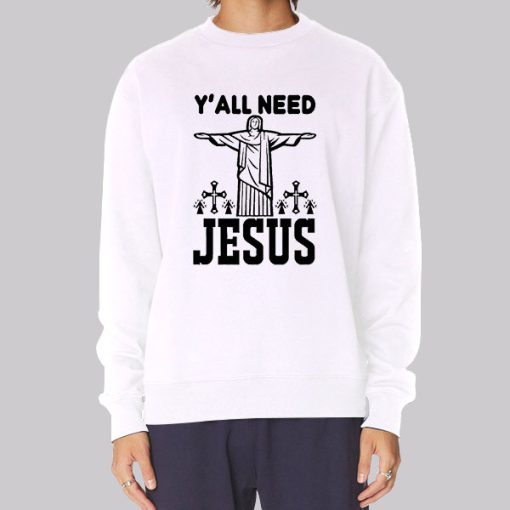 Funny Yall Need Jesus Hoodie