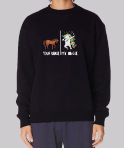 Funny Your Uncle My Uncle Unicorn Hoodie