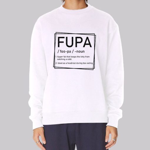 Fupa Definition Quotes Inspired Hoodie