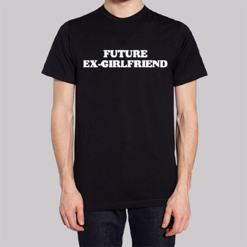 Future Ex Girlfriend Funny Text Hoodie