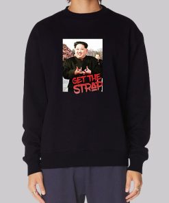Get the Strap Hoodie Kim Jong Un Tees