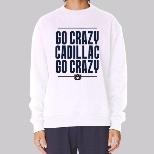 Go Crazy Cadillac Auburn Tigers Hoodie