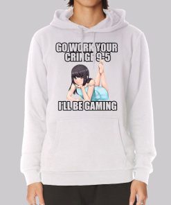 Go Work Your Cringe 9 5 Anime Hoodie