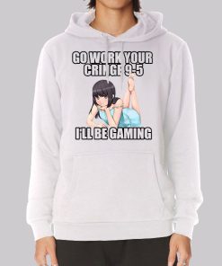 Go Work Your Cringe 9 5 Hoodie Go Work Your Cringe 9 5 Hoodie