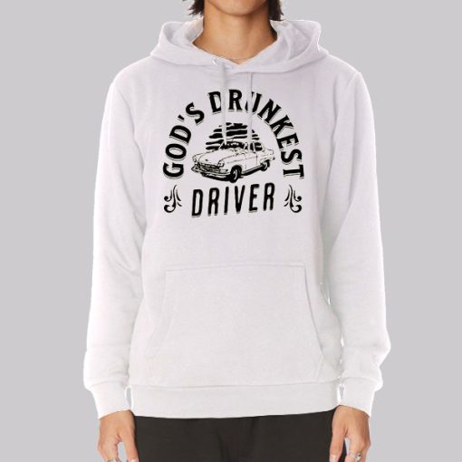 Gods Drunkest Driver Vacation Hoodie