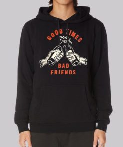 Good Time to Bad Friends Merch Hoodie 3 Good Time to Bad Friends Merch Hoodie 4