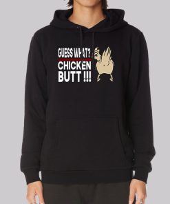 Guess What Chicken Butt Joke Hoodie Guess What Chicken Butt Joke Hoodie