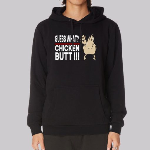 Guess What Chicken Butt Joke Hoodie