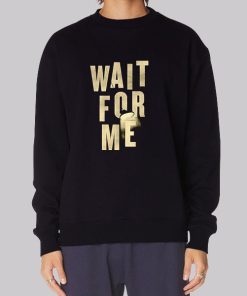 Hadestown Merch Wait for Me Hoodie